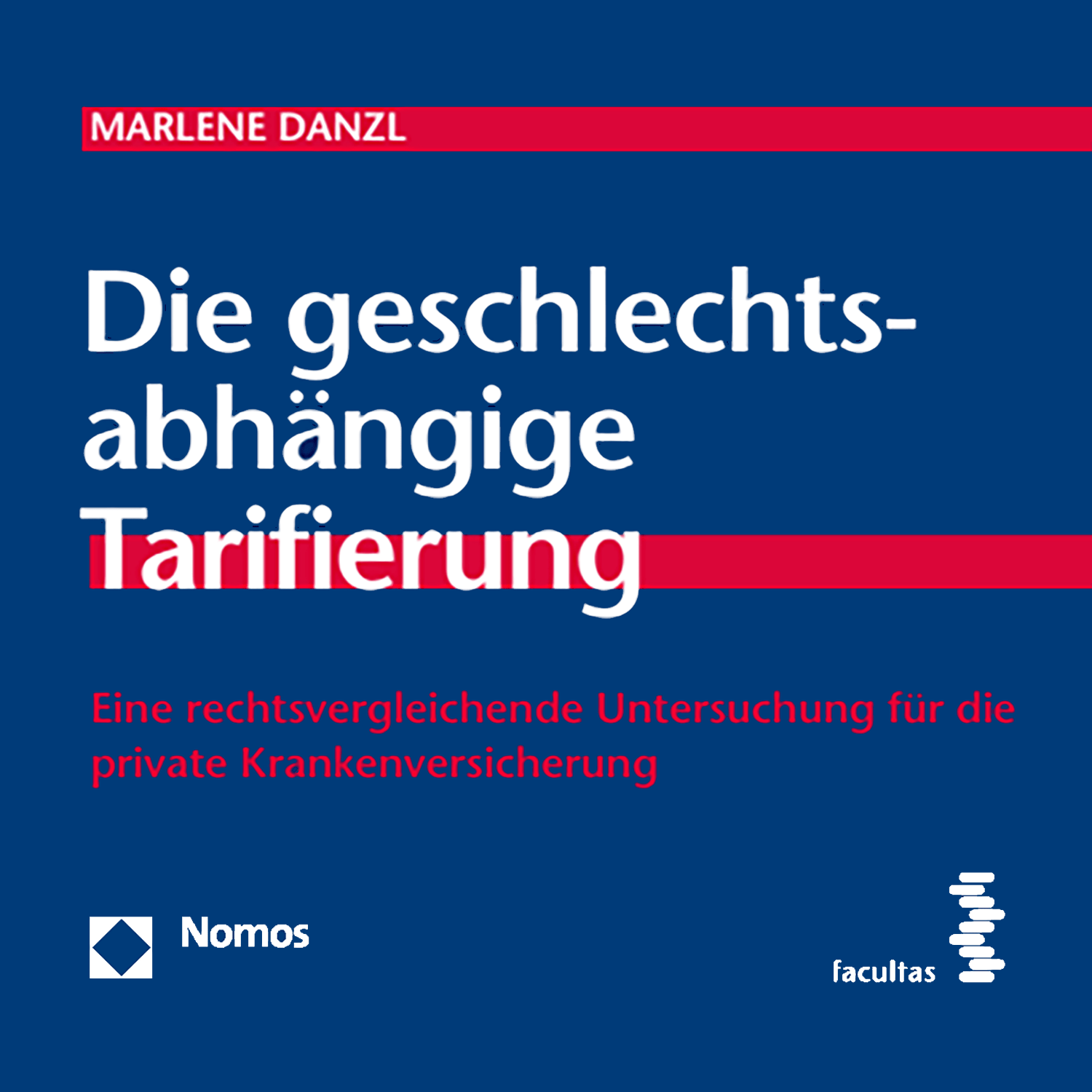 Volume 12: Die geschlechtsabhängige Tarifierung