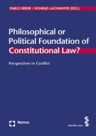Band 24: Philosophical or Political Foundation of Constitutional Law?