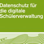 Datenschutz digitale Schülerverwaltung