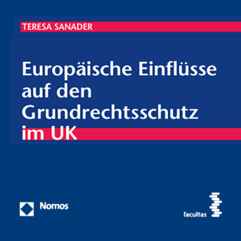 Band 28: Europäische Einflüsse auf den Grundrechtsschutz im UK