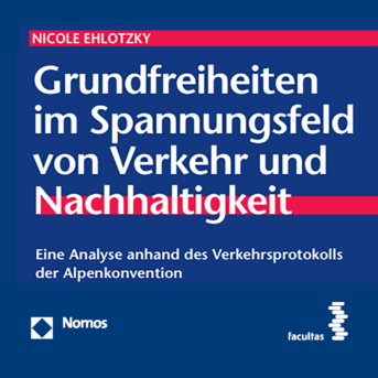 Volume 19: Grundfreiheiten im Spannungsfeld von Verkehr und Nachhaltigkeit