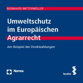 Band 29: Umweltschutz im Europäischen Agrarrecht