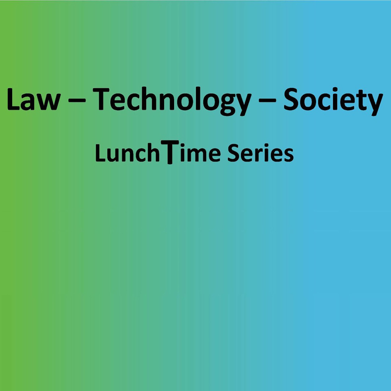 Vortragsreihe WiSe 17: Law – Technology – Society