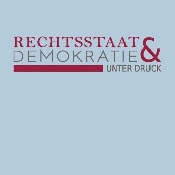 Tagung: Rechtsstaat und Demokratie unter Druck